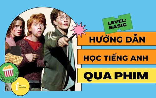  HỌC TIẾNG ANH QUA PHIM 