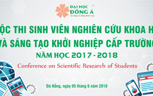 Cuộc thi "Sinh viên NCKH và Sáng tạo khởi nghiệp Cấp trường năm học 2017 - 2018"