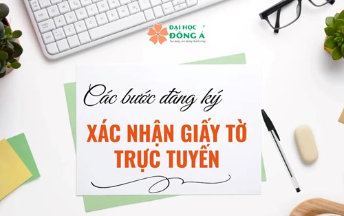 CÁC BƯỚC ĐĂNG KÝ XÁC NHẬN GIẤY TỜ TRỰC TUYẾN