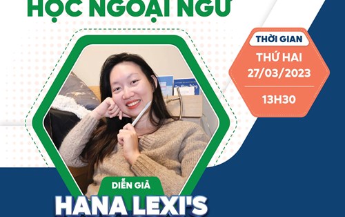 WORKSHOP HANA TELLS ALL "CHIA SẺ VỀ VIỆC HỌC NGOẠI NGỮ" - Dong A University & Sakura Olympia