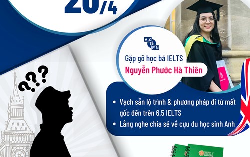 Hội thảo “CHINH PHỤC IELTS 6.5+, CHẠM GIẤC MƠ DU HỌC ANH"
