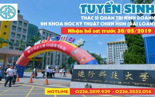 Tuyển sinh Thạc sĩ QTKD - ĐH Khoa học Kỹ thuật Chien Hsin, Đài Loan
