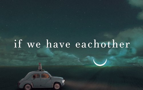 Học tiếng Anh qua bài hát "If we have each other"