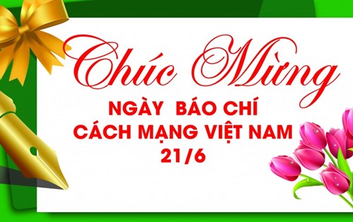 Chúc mừng Ngày Báo chí Cách Mạng Việt Nam